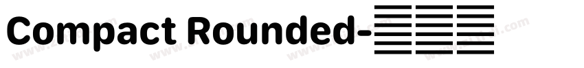 Compact Rounded字体转换 Compact Rounded字体转换